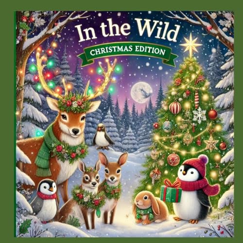 In The Wild: Christmas Edition (In the Wild: Coloring Books for All Ages) von Independently published