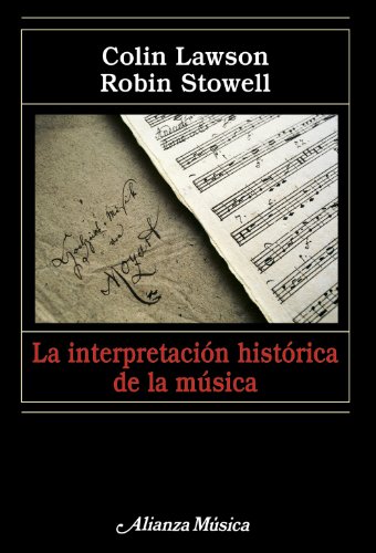 La interpretación histórica de la música : una introducción (Alianza música (AM))