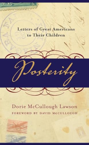 Posterity: Letters of Great Americans to Their Children