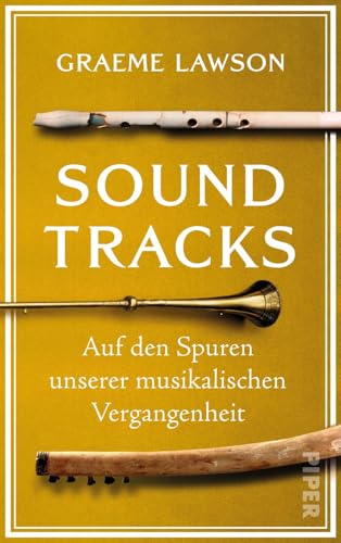 Soundtracks: Auf den Spuren unserer musikalischen Vergangenheit | Eine archäologische Entdeckungsreise in 50 Detektivgeschichten