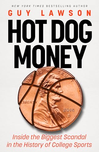 Hot Dog Money: Inside the Biggest Scandal in the History of College Sports von Little A