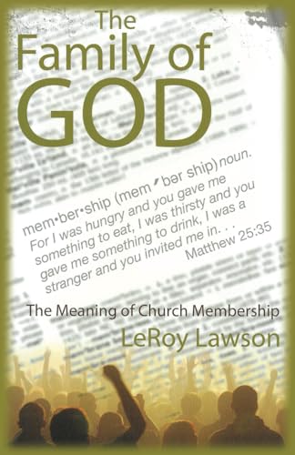 The Family of God: The Meaning of Church Membership von HIM Publications