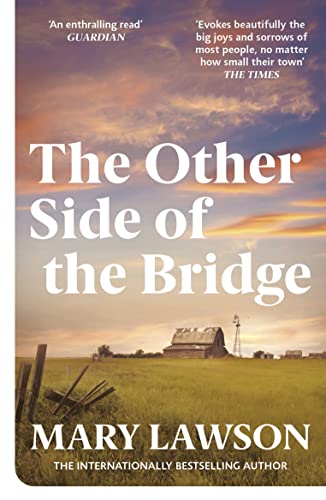 The Other Side of the Bridge: Discover the author Graham Norton praised for her 'poised, elegant prose, paired with quiet drama that will break your heart.'