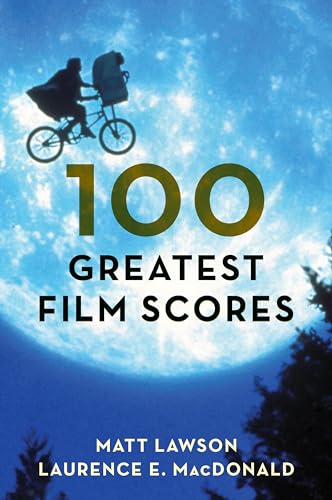 100 Greatest Film Scores von Rowman & Littlefield Publ