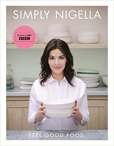 Simply Nigella Feel Good Food von VINTAGE