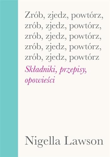 Zrób zjedz powtórz Składniki przepisy opowieści von Insignis Media