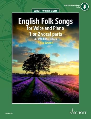 English Folk Songs: 30 Traditional Pieces. 1-2 Singstimmen und Klavier. (Schott World Music) von Schott Music Ltd., London