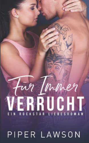 Für Immer Verrucht: Ein Rockstar Liebesroman (Wicked, Band 4) von Independently published