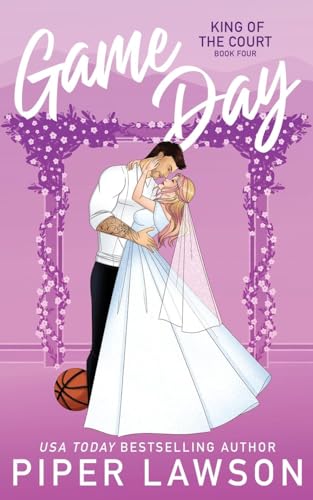 Game Day (King of the Court, Band 4) von Piper Lawson Books