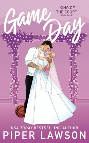 Game Day: A Sports Romance Wedding Novella (King of the Court, Band 4)