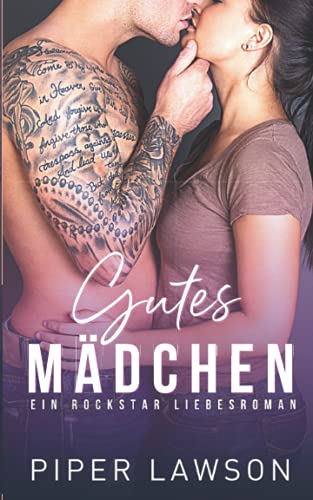 Gutes Mädchen: Ein Rockstar Liebesroman (Wicked, Band 1) von Independently published