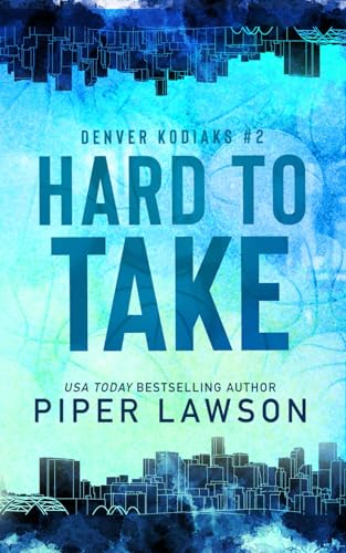 Hard to Take: A Brother's Best Friend Sports Romance (Denver Kodiaks, Band 2)
