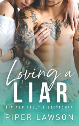Loving a Liar: Ein New Adult Liebesroman (Rivals, Band 1) von Independently published