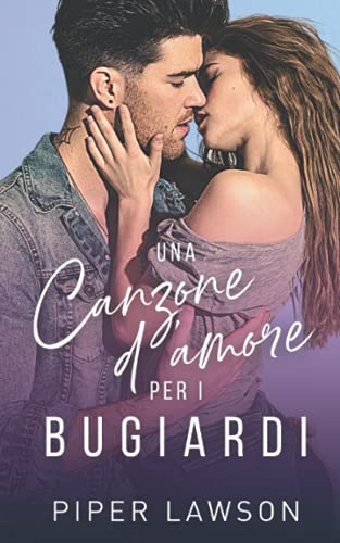 Una canzone d’amore per i bugiardi (Rivals, Band 1) von Independently published