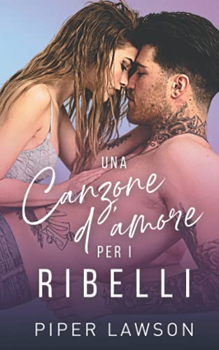 Una canzone d'amore per i ribelli (Rivals, Band 2) von Independently published