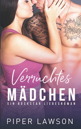 Verruchtes Mädchen: Ein Rockstar Liebesroman (Wicked, Band 3)