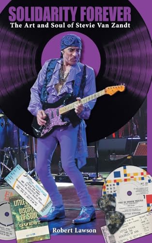 Solidarity Forever: The Art and Soul of Stevie Van Zandt