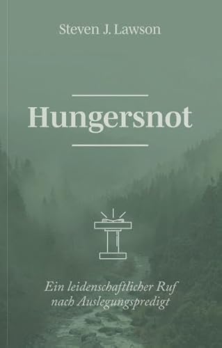 Hungersnot: Ein leidenschaftlicher Ruf nach Auslegungspredigt