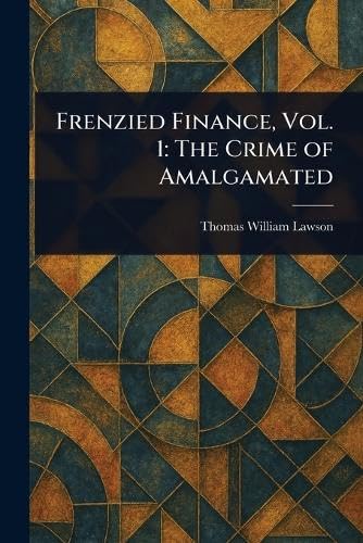 Frenzied Finance, Vol. 1: The Crime of Amalgamated von Anson Street Press