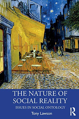 The Nature of Social Reality: Issues in Social Ontology (Economics as Social Theory) (Economics As Social Theory, 49, Band 49)