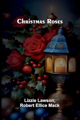 Christmas Roses von Alpha Edition