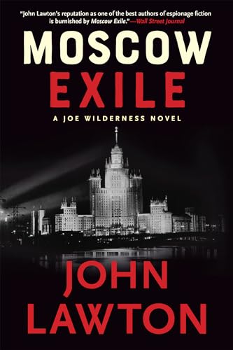 Moscow Exile: A Joe Wilderness Novel (The Joe Wilderness Novels, 4) von Grove Press