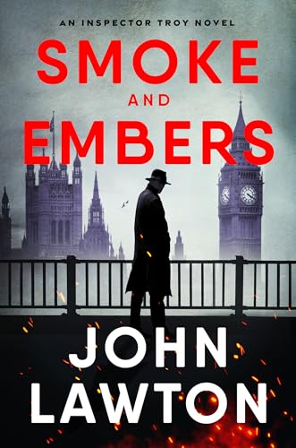 Smoke and Embers: An Inspector Troy Novel (Inspector Troy, 9, Band 9) von Atlantic Monthly Press