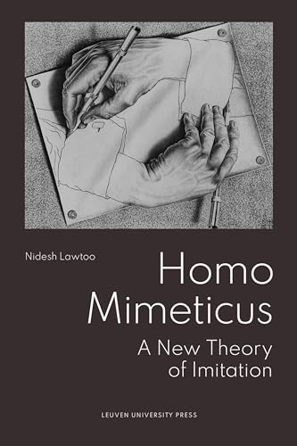 Homo Mimeticus: A New Theory of Imitation von Leuven University Press