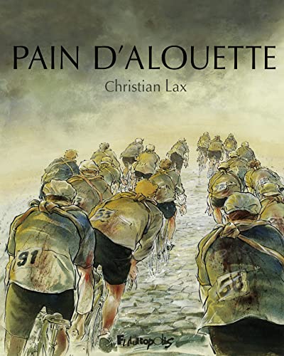 Pain d'alouette: Intégrale von FUTUROPOLIS