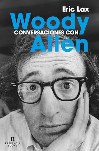 Conversaciones con Woody Allen (Reservoir Narrativa)