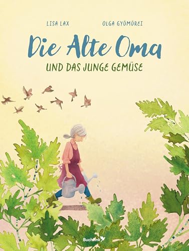 Die Alte Oma und das Junge Gemüse Die Alte Oma und das Junge Gemüse von Buchfink Verlag