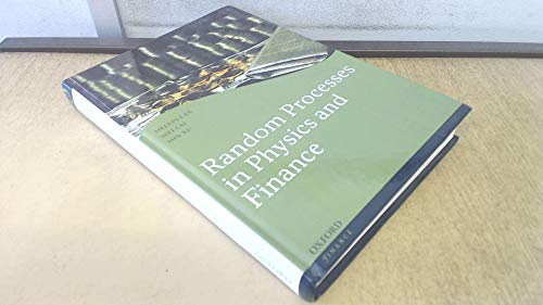 Random Processes in Physics and Finance (Oxford Finance Series)
