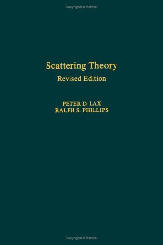 Scattering Theory, Revised Edition (Volume 26) (Pure and Applied Mathematics, Volume 26)