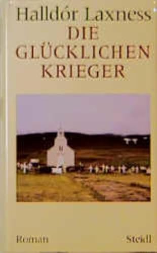 Die glücklichen Krieger (Halldór Laxness Werkausgabe)