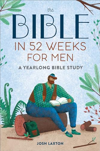 The Bible in 52 Weeks for Men: Read the Bible in a Year With This Guided Men's Bible Study The Bible in 52 Weeks for Men: Read the Bible in a Year With This Guided Men's Bible Study von Callisto
