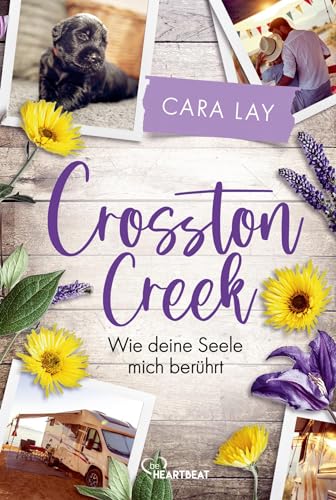 Crosston Creek - Wie deine Seele mich berührt von Bastei Lübbe