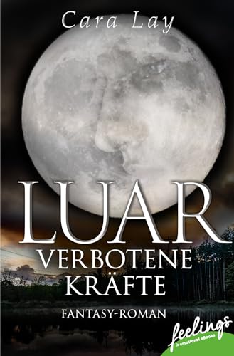 Luar - Verbotene Kräfte: Roman