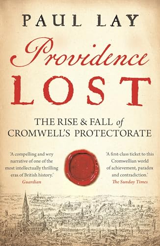 Providence Lost: The Rise and Fall of Cromwell's Protectorate von Apollo