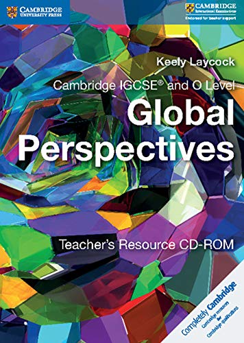 Cambridge IGCSE (R) and O Level Global Perspectives Teacher's Resource CD-ROM (Cambridge International IGCSE)