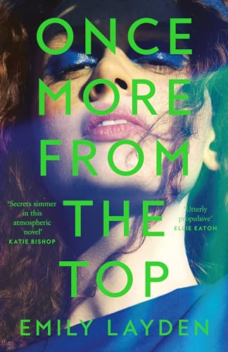 Once More From The Top: A simmering new novel about music, coming of age and the cost of fame – your perfect summer read von Fourth Estate
