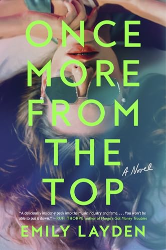 Once More from the Top: A Novel: A page-turning psychological thriller about the cost of fame and the power of friendship