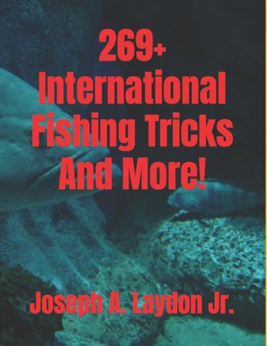 269+ International Fishing Tricks And More! von CREATESPACE
