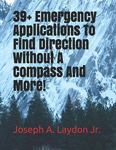 39+ Emergency Applications To Find Direction Without A Compass And More! von CREATESPACE