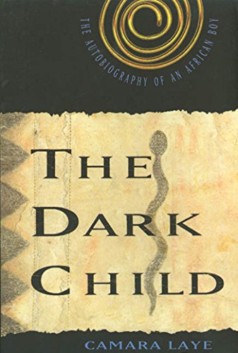 The Dark Child: The Autobiography of an African Boy von Farrar, Straus and Giroux