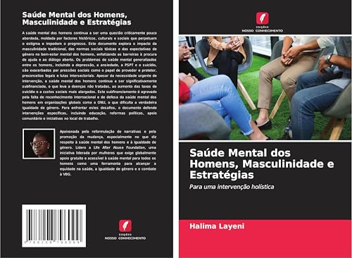 Saúde Mental dos Homens, Masculinidade e Estratégias: Para uma intervenção holística von Edições Nosso Conhecimento