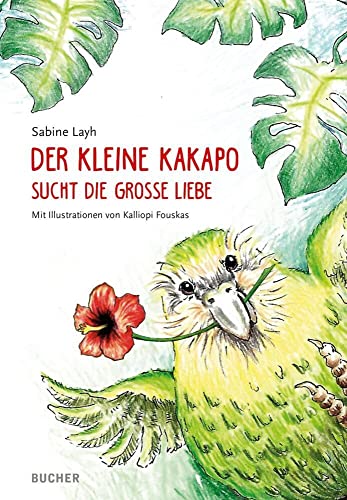 Der kleine Kakapo sucht die große Liebe: Band 2 von Bucher Verlag GmbH