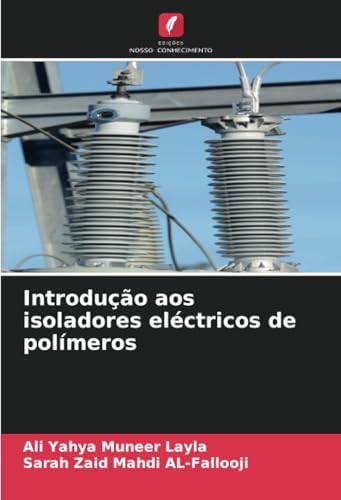 Introdução aos isoladores eléctricos de polímeros von Edições Nosso Conhecimento