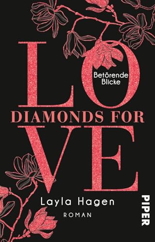 Diamonds For Love – Betörende Blicke (Diamonds For Love 6): Roman von Piper Verlag GmbH