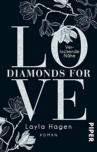 Diamonds For Love – Verlockende Nähe (Diamonds For Love 2): Roman von Piper Verlag GmbH