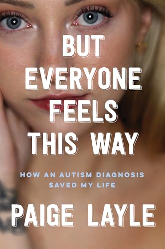 But Everyone Feels This Way: How an Autism Diagnosis Saved My Life von Headline Home